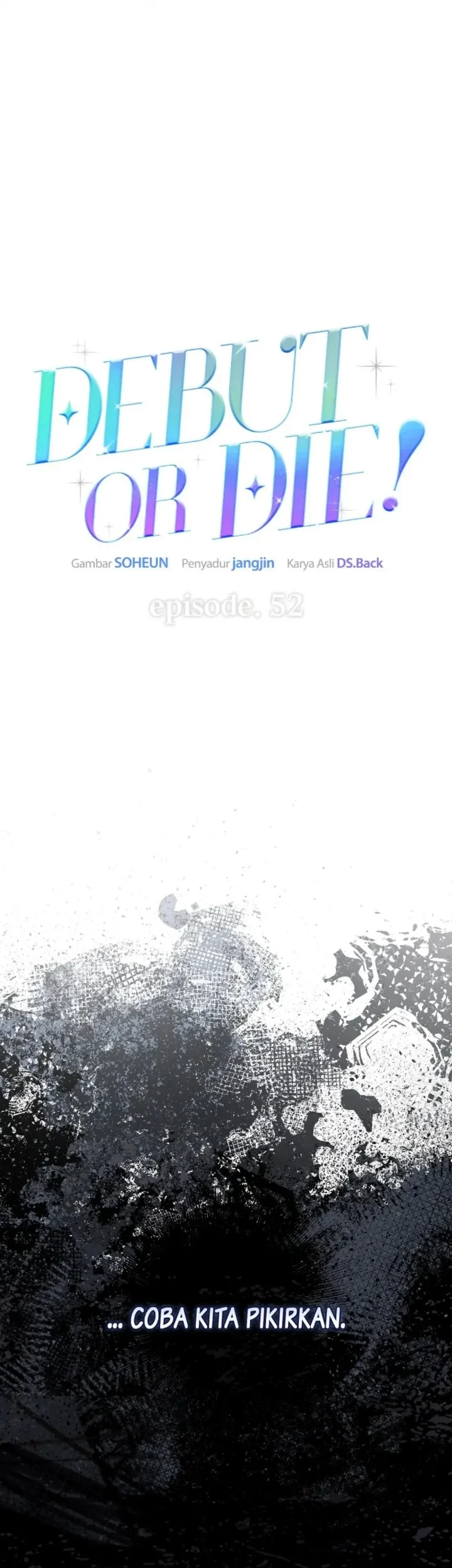 Debut or Die Chapter 52 Gambar 17