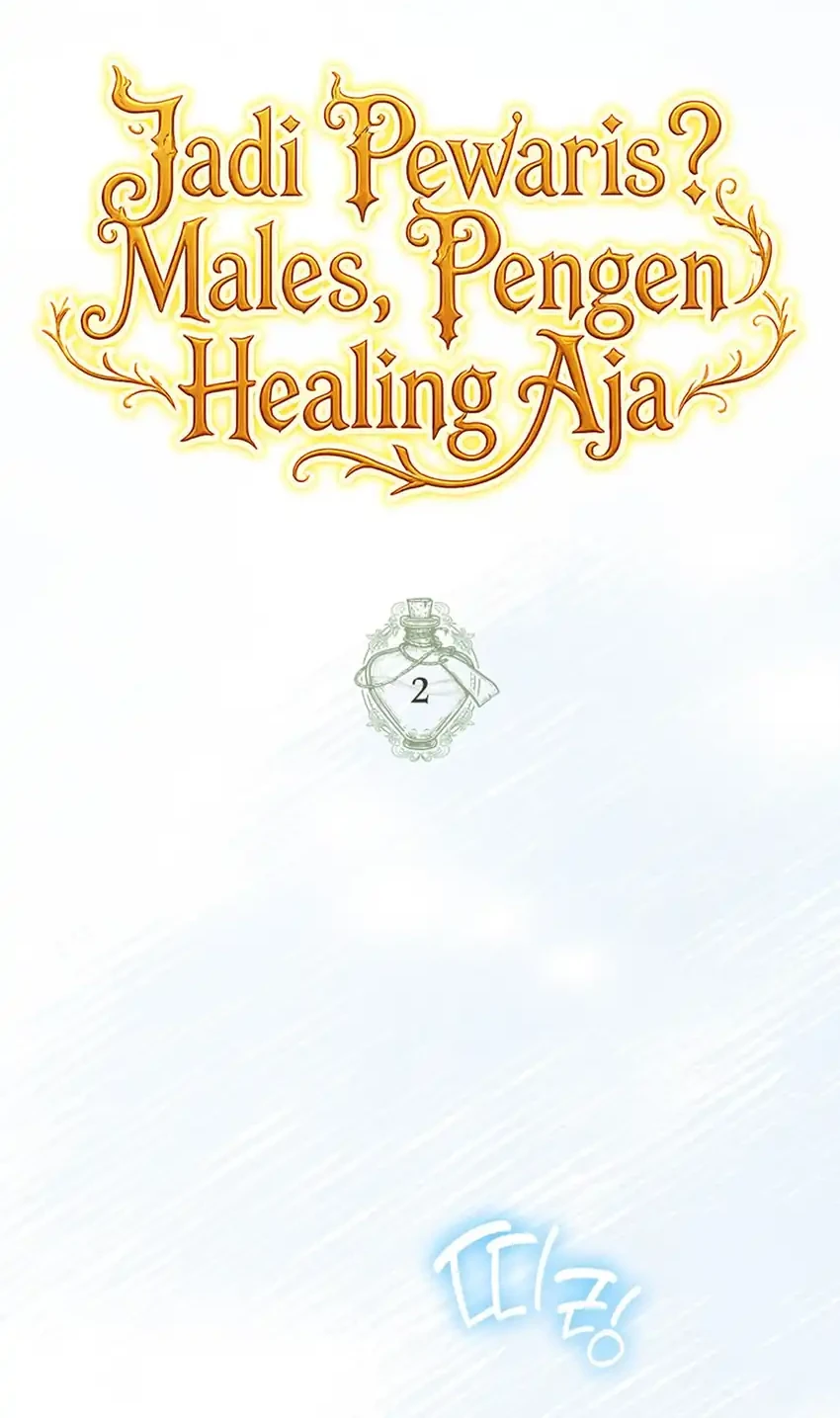 Never Mind the Heir, I’ll Focus On Healing Chapter 2 Gambar 20